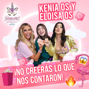 🚨 Kenia Os y Eloisa Os en Pinky Promise- T3- Ep1