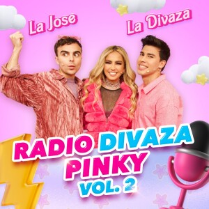 🚨 Radio Divaza Vol. 2 con La Divaza y La José en Pinky Promise T. 6 - EP. 15