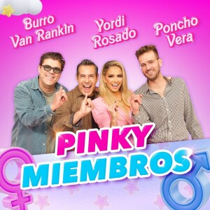 🚨 Burro Van Rankin, Yordi Rosado y Poncho Vera en Pinky Promise T. 6 - EP. 6