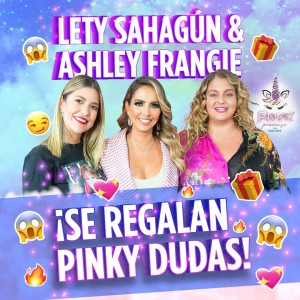 Lety Sahagún y Asley Frangie de Se Regalan Dudas en Pinky Promise- T2- Ep16