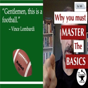 WHY YOU MUST MASTER THE BASICS [EPISODE 163]