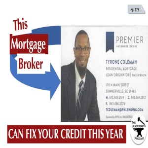 THIS MORTGAGE BROKER CAN FIX YOUR CREDIT AND GET YOU INTO A HOME IN ONE YEAR IF YOU JUST DO WHAT HE SAYS [EPISODE 173]