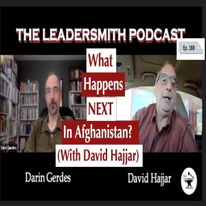 WHAT HAPPENS NEXT IN AFGHANISTAN WITH DAVID HAJJAR [Episode 188]