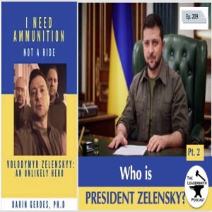 WHO IS PRESIDENT ZELENSKY OF UKRAINE? – PART II [EPISODE 209]