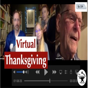 COVID-19 THANKSGIVING TRAVEL RESTRICTIONS AND THE ROLE OF LEADERSHIP  [EPISODE 114]