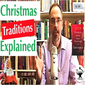 WHERE DO CHRISTMAS TRADITIONS COME FROM? [EPISODE 126]