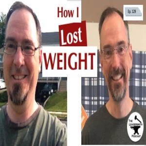 I LOST 40 LBS (AND KEPT IT OFF)  [EPISODE 129]