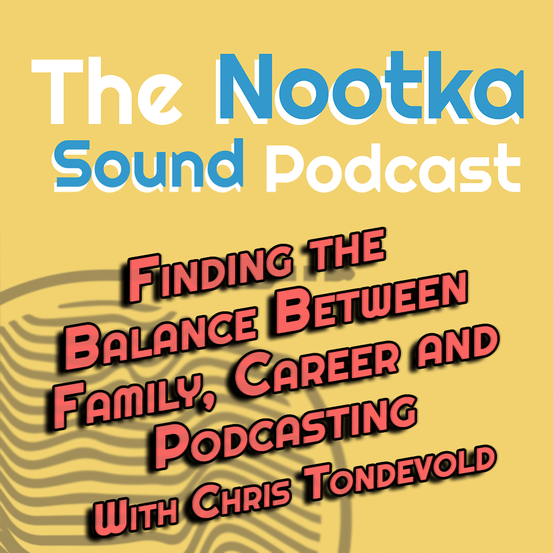 The Nootka Sound Podcast // A Podcast About Podcasting