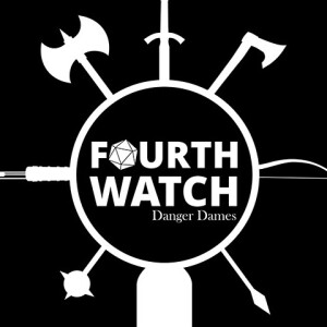 A Woman’s Place | The Fourth Watch - Session 0