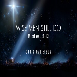 Wise Men Still Do