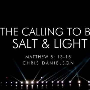 The Calling to Be Salt & Light