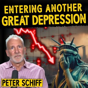 UNSTOPPABLE Financial Crisis - Great Depression 2.0 Coming with Peter Schiff