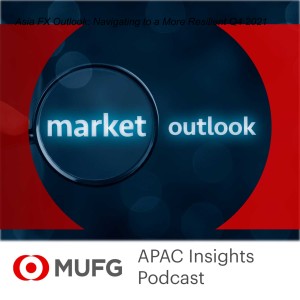 Asia FX Outlook: Navigating to a More Resilient Q4 2021
