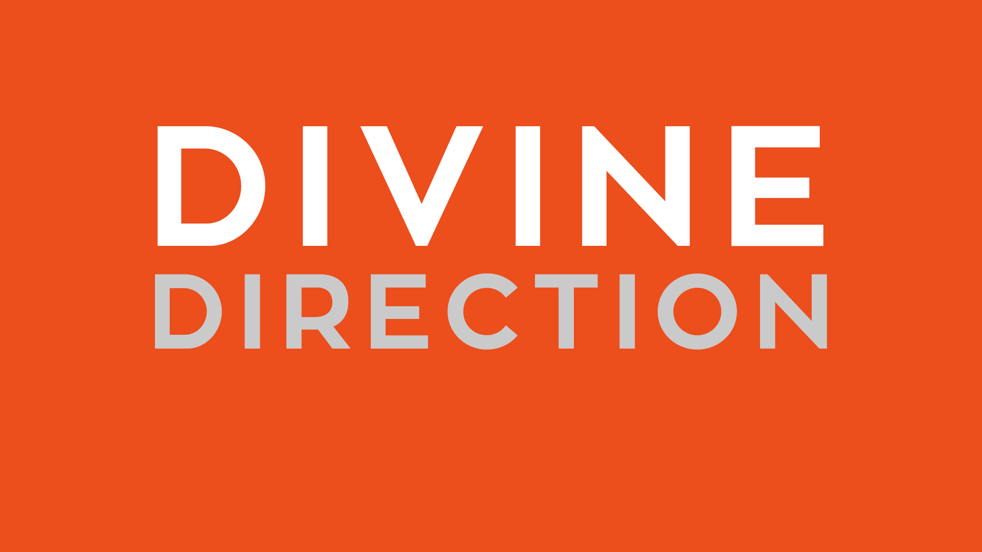 Divine Direction: Part 1 (5/24/2017)