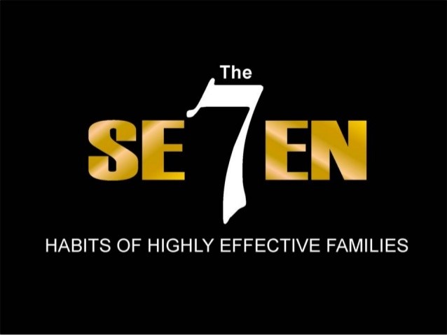 7 Habits of Highly Effective Families - Last's Week's Recap