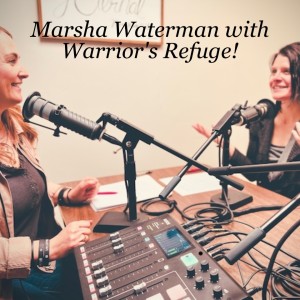 Marsha Waterman with Warrior’s Refuge!