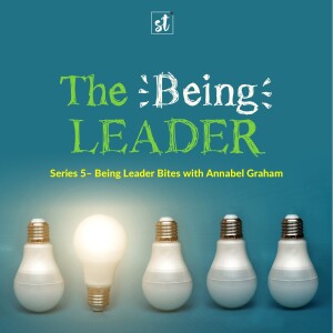 Series 5 Being Leader Bites Ep1: How you show up is how you lead