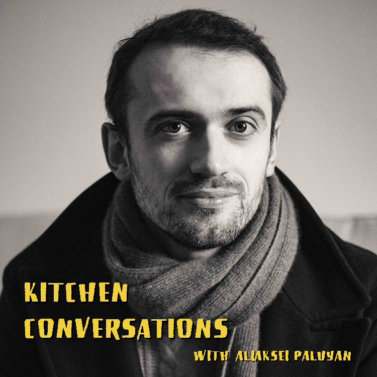 cover of episode Kitchen Conversations with Aliaksei Paluyan