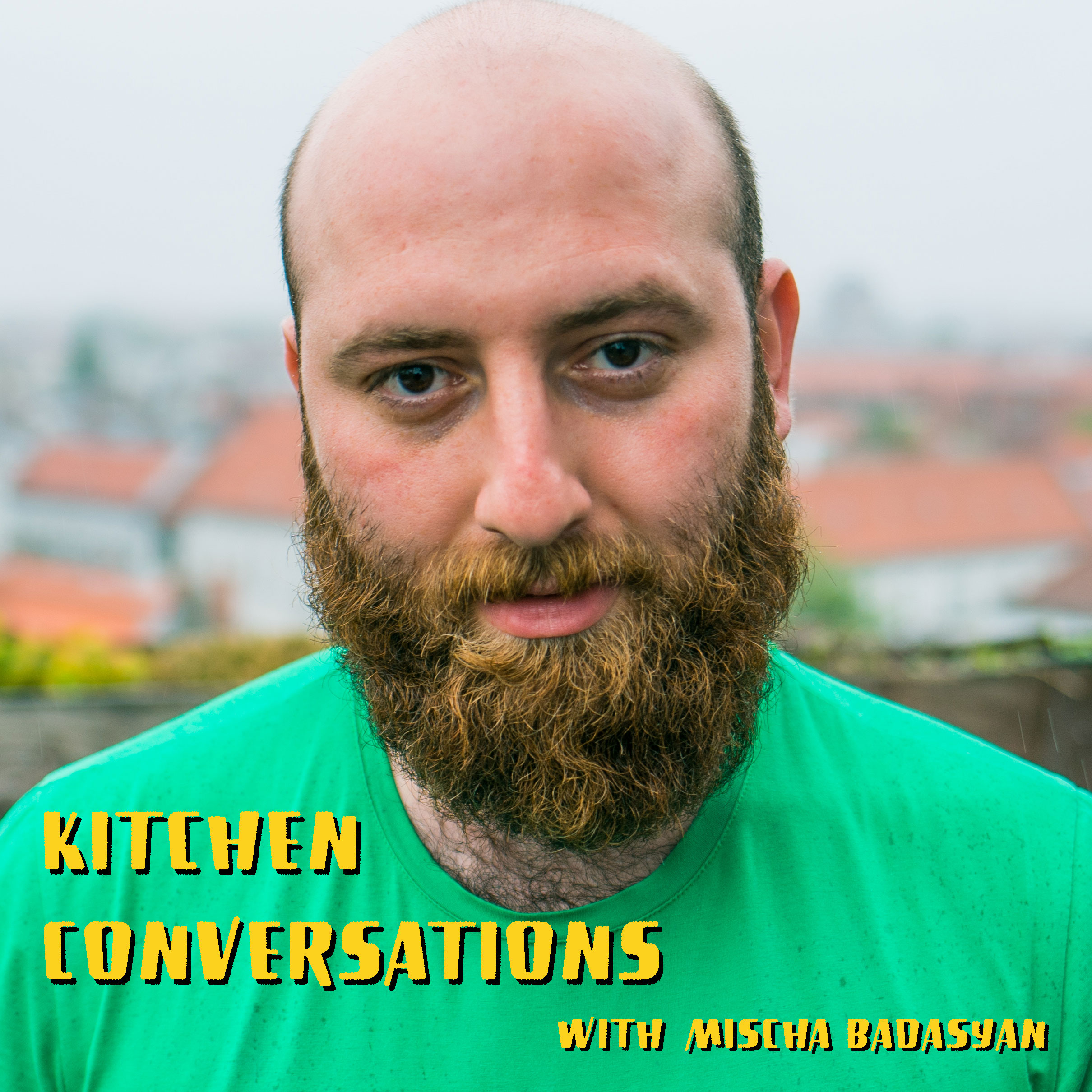 cover of episode Kitchen Conversations with Mischa Badasyan