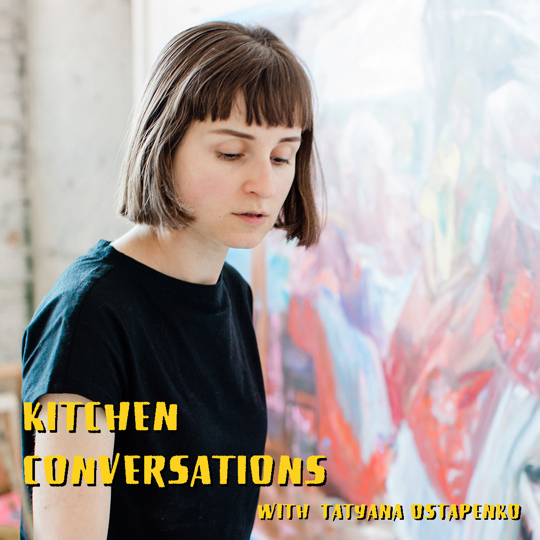 cover of episode Kitchen Conversations with Tatyana Ostapenko