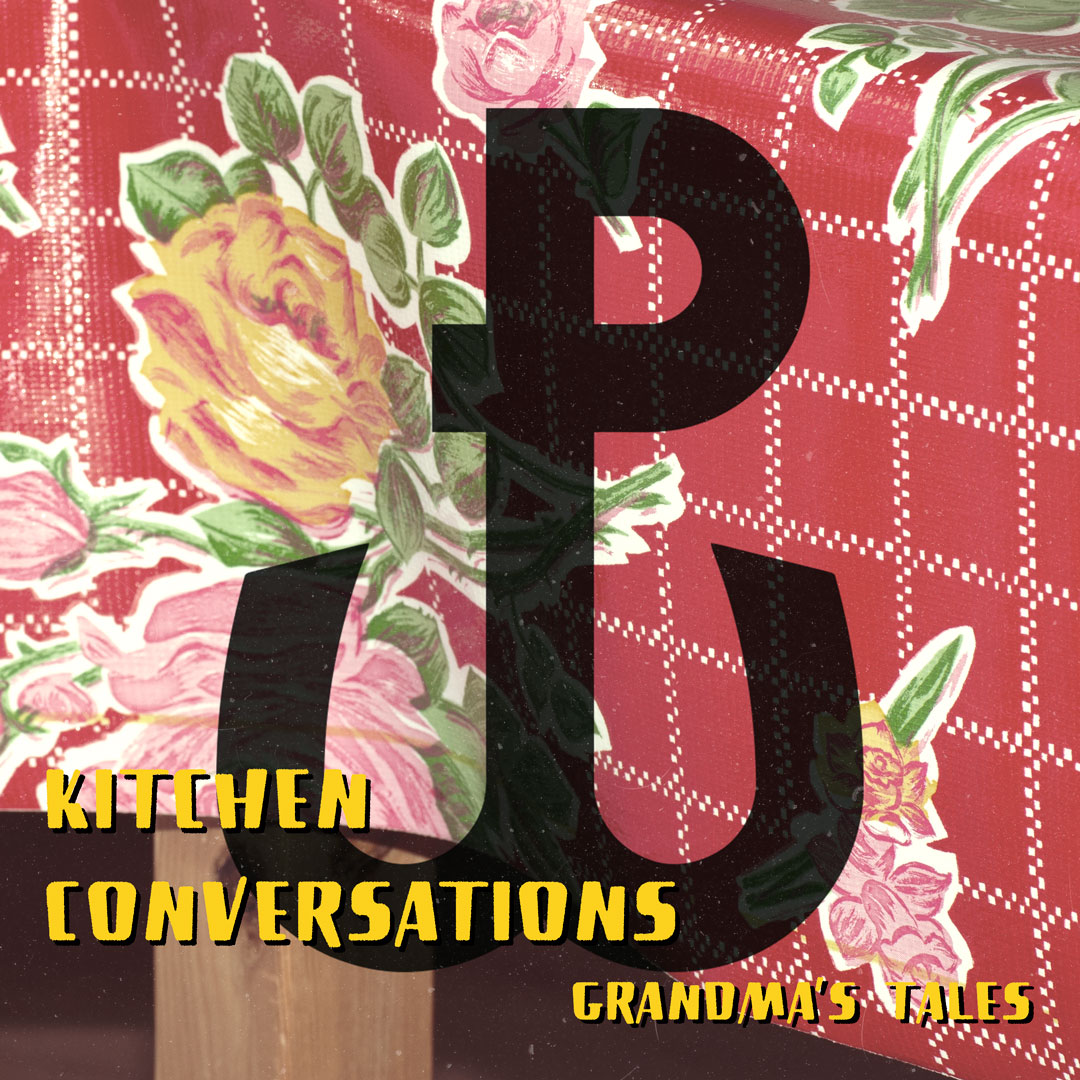 cover of episode Kitchen Conversations ”Grandma‘s tales” ep. 3