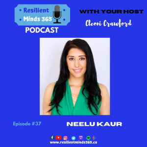 Neelu Kaur, Anxiety and Coping Mechanisms - E37