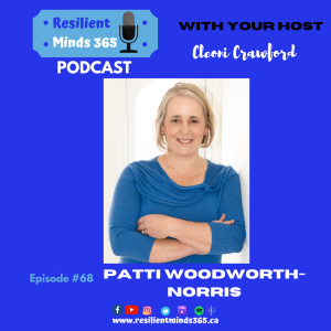 Patti Woodworth-Norris discusses anxiety, depression and Neuro-retraining – E68