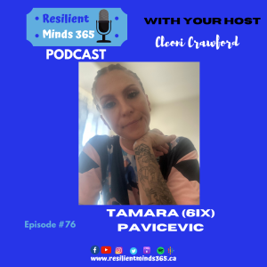 Tamara (6ix) Pavicevic discusses child welfare and mental health - E76