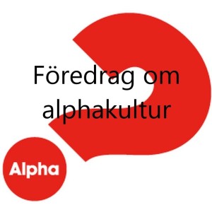 Föredrag om alphakultur