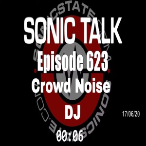 Sonic TALK 623 BT and Crowd Noise DJ