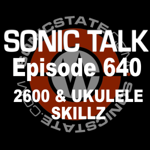 Sonic TALK 640 - 2600 & Ukulele Skillz