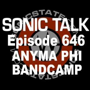Sonic TALK 646 - Anyma Phi, Bandcamp Live