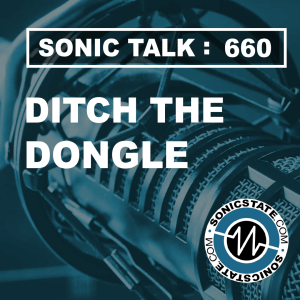 Sonic TALK 660 - Ditch The Dongle