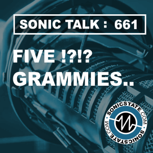 Sonic TALK 661 - Five!?!?! Grammies