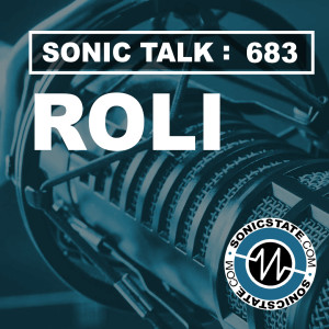 Sonic TALK 683 - ROLI