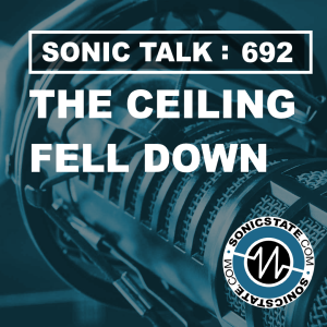 Sonic TALK 692 -The Ceiling Fell Down