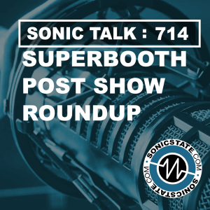 Sonic TALK 714 - Post Superbooth