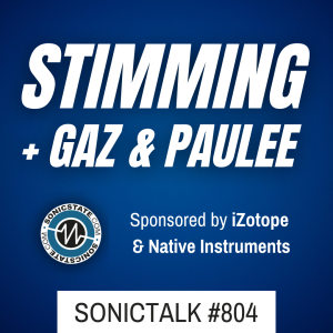 Sonic TALK 804 - Stimming - gear, process, theory and tattoos