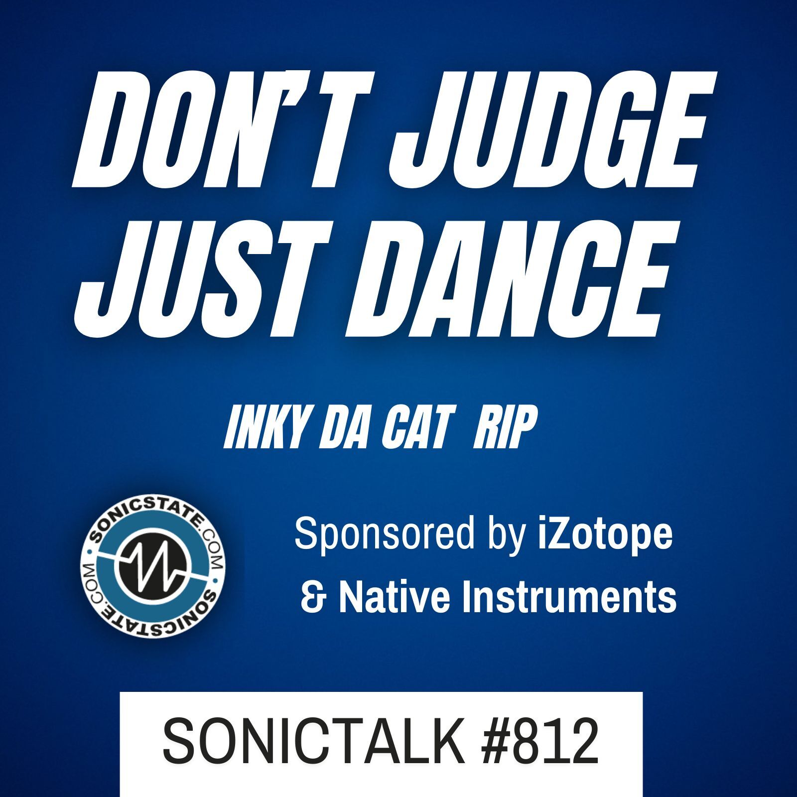 Sonic TALK 812 - Inky Da CaT - Physical Modeling, MPC 3 beta, Olympics, Vibes