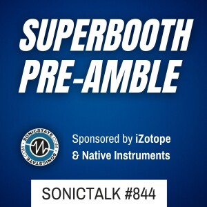Sonic TALK 844 - Wed 14th May - Superbooth!