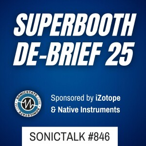 Podcast: SonicTALK 846 - Superbooth 25 Afters