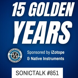 Sonic TALK 851 -UAD Anthem, Ohm Bohm and Kick Synths, Luma-mu Linn