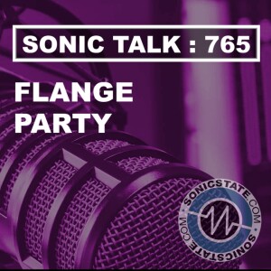 Sonic TALK 765 - ATMOS Though? Korn Free Granular Tame Impala, Strymon Brig