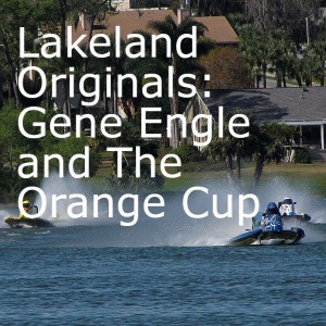 Lakeland Originals: Gene Engle and The Orange Cup
