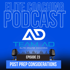 Elite Coaching Podcast EP 23 The Post Prep Episode