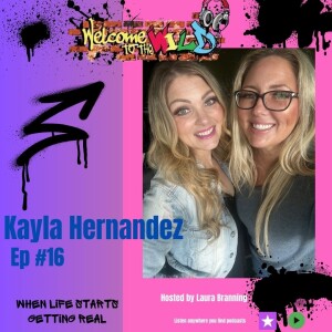 #16 Kayla Hernandez - Blending families, buying real estate, dating and parenting