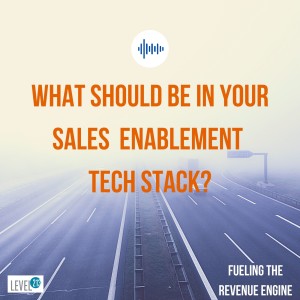 Episode #3 - What Should be in Your Sales Enablement Tech Stack?