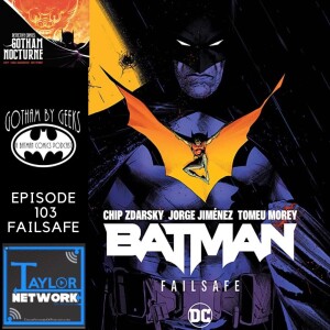 Gotham by Geeks ep 219 Failsafe