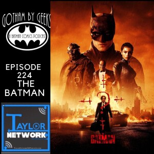 Gotham by Geeks ep 224 The Batman Movie Introspective