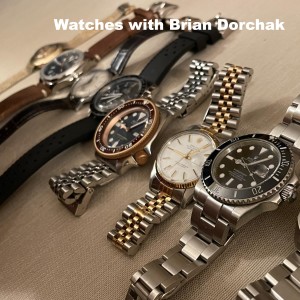 Watches with Brian Dorchak